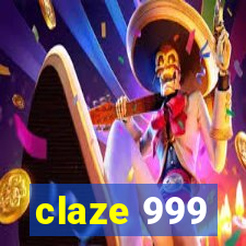 claze 999